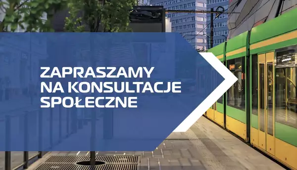 Konsultacje społeczne - Plan Zrównoważonej Mobilności dla Metropolii Poznań do 2040 roku