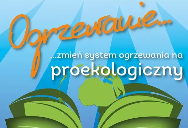 Powiat Poznański dofinansuje wymianę źródeł ciepła na proekologiczne